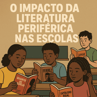  O impacto da literatura periférica nas escolas